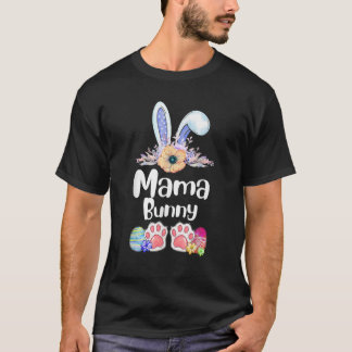 Mama Bunny Easter Day Matching Family Easter Mom W T-Shirt