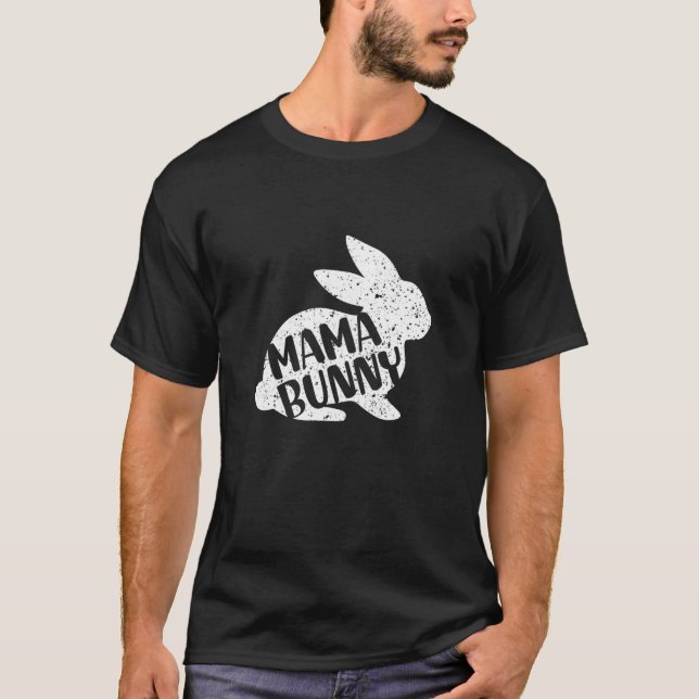 Mama Bunny Easter Sunday Funny Mom T-Shirt (Front)