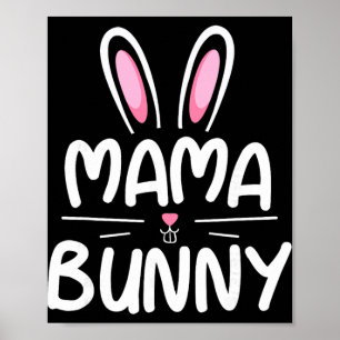 Mama Bunny Matching Family Easter Shirt Mom Gift Poster