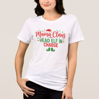 Mama Claus Head Elf Funny Christmas Tee