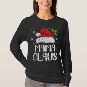 Mama Claus Santa Funny Christmas Pajama Matching F T-Shirt