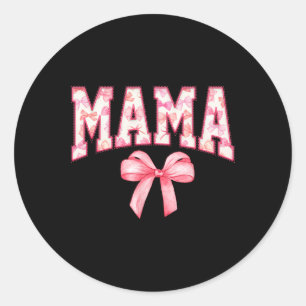 Mama Coquette Pink Bows Mothers Day Gift Mom Pink Classic Round Sticker