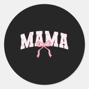 Mama Cute Pink Coquette Bow Mom Mothers Day  Classic Round Sticker