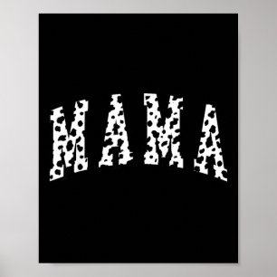 Mama Dalmatian Pattern Mommy Funny Happy Mothers Poster