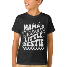Mama Dramatic Lil Bestie | T-shirt Enfants amusant