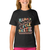 Mama Dramatic Lil Bestie | T-shirt Enfants amusant