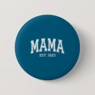 Mama Est 1923 Mom D Mothers Day Ized 2 Inch Round Button
