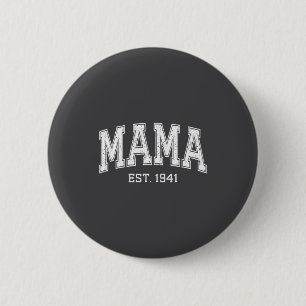 Mama Est 1941 Mom D Mothers Day Ized 2 Inch Round Button