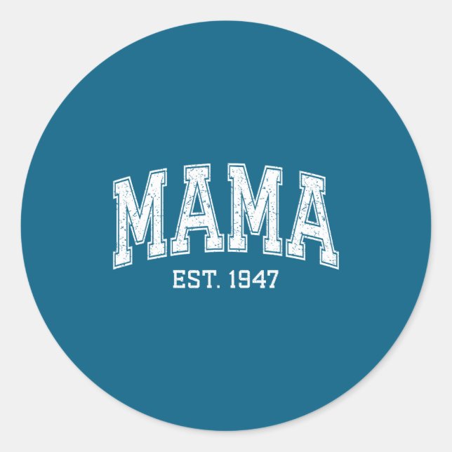 Mama Est 1947 Mom D Mothers Day Ized  Classic Round Sticker (Front)