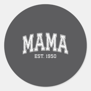 Mama Est 1950 Mom D Mothers Day Ized  Classic Round Sticker
