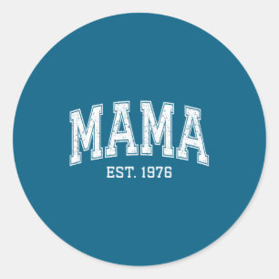 Mama Est 1976 Mom D Mothers Day Ized  Classic Round Sticker