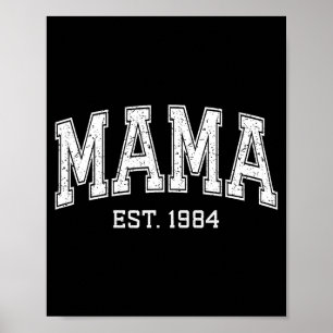 Mama Est 1984 Mom D Mothers Day Ized  Poster