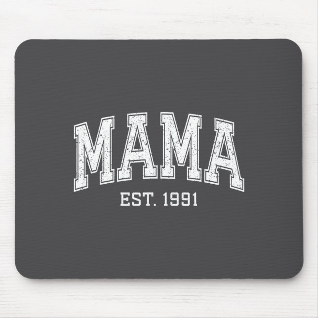 Mama Est 1991 Mom D Mothers Day Ized  Mouse Pad (Front)