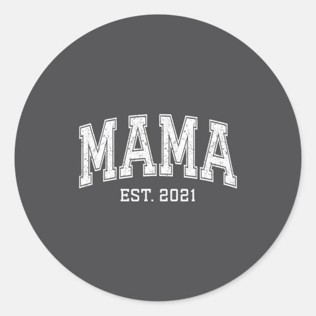 Mama Est 2021 Mom D Mothers Day Ized  Classic Round Sticker (Front)