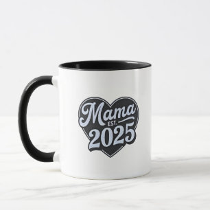 MAMA est 2025 Pregnancy Mothers Day Mom To Be Mug