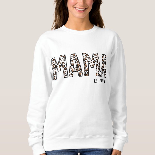 Mama Est Sweatshirt, Custom Mama Est 2022 Leopard Sweatshirt (Front)