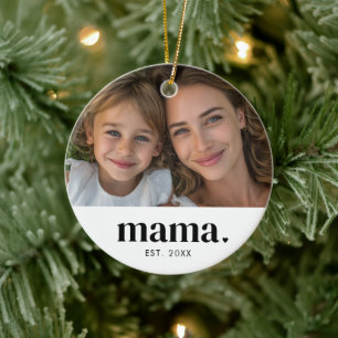 Mama Established Black White Modern Photo Ceramic Ornament