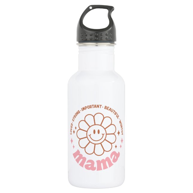 Mama Flower: Loved, Strong, Beautiful, and Worthy 532 Ml Water Bottle (Front)