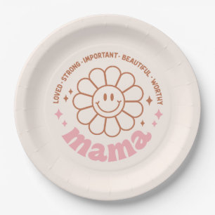 Mama Flower: Loved, Strong, Beautiful, and Worthy Paper Plate