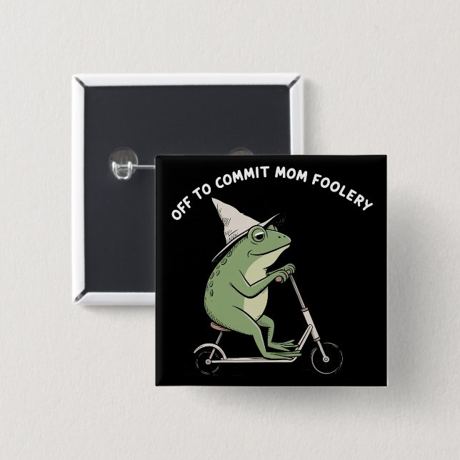 Mama Frog Off to Commit Mom Foolery Scooter Gift  2 Inch Square Button (Front & Back)