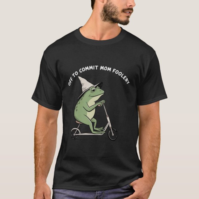 Mama Frog Off to Commit Mom Foolery Scooter Gift  T-Shirt (Front)