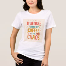 Mama Fuelled By Coffee And Chaos Trendy Script Mom