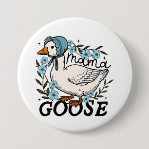 Mama Goose Silly Goose Mothers Day 3 Inch Round Button