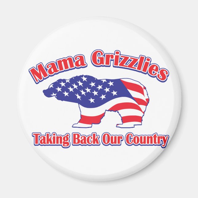 Mama Grizzlies Taking Back Our Country Magnet (Front)