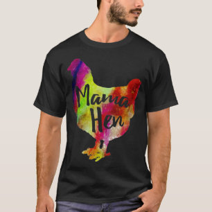 Mama Hen Pet Chicken Mother Farmer Colourful T-Shirt