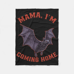 Mama Im Coming Home Bat Halloween Fleece Blanket