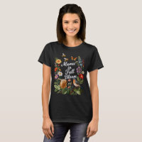 Mama in Full Bloom T-Shirt – Floral Mom Tee