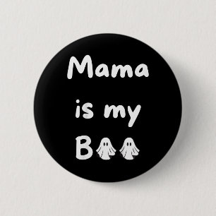 Mama Is My Boo Halloween Ghost Kids School Fall 2 Inch Round Button
