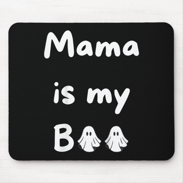 Mama Is My Boo Halloween Ghost Kids School Fall  Mouse Pad (Front)
