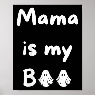 Mama Is My Boo Halloween Ghost Kids School Fall  Poster