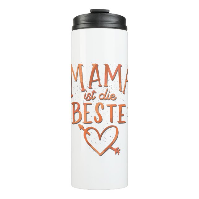 Mama ist die Beste Thermal Tumbler (Front)