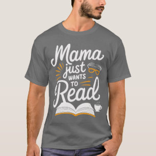 Mama Just Wantso Read Cozy Glasses And Mughemed Ar T-Shirt