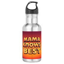 Mama Knows Best Stainless Steel Water Bottle