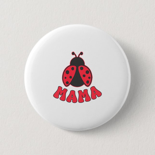 Mama Ladybug First Birthday Girl Family Matching P 2 Inch Round Button (Front)