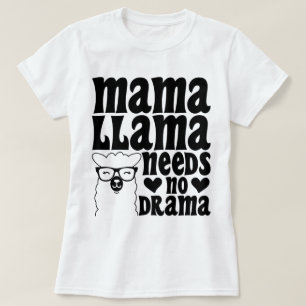 Mama Llama Needs No Drama Sarcastic Mother Cool T-Shirt
