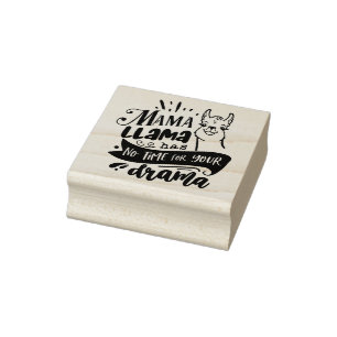 Mama Llama No Time For Drama Quote Rubber Stamp