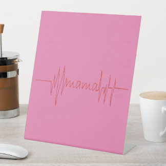Mama love Mother's day gift for best MOM day Gift Pedestal Sign
