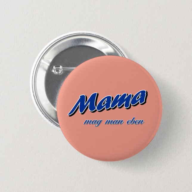 Mama mag man eben 2 inch round button (Front & Back)