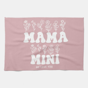 Mama Mini We Love You Custom Mothers Day  Kitchen Towel