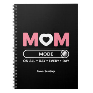 Mama Mode All Day Every Day Mother's Day Notebook