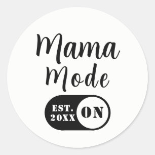 Mama Mode ON, Est Year Custom Mom Decal Classic Round Sticker