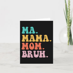 Mama Mom Bruh Heart Mum Life Boys Fun Mothers Day Card