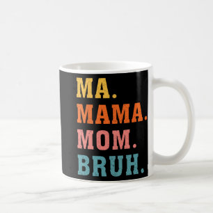 Mama Mom Bruh Vintage Retro Matching Family Mother Coffee Mug