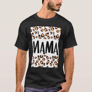 Mama Mom Son Daughter Mother Mommy Mum Leopard Che T-Shirt