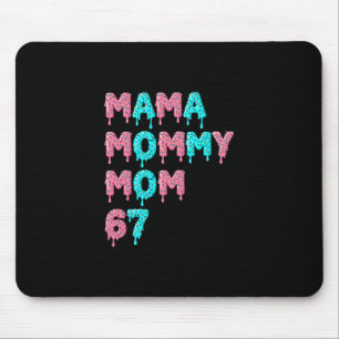 Mama Mommy Mom Bruh 67 Funny Meme Gen Alpha Slang  Mouse Pad