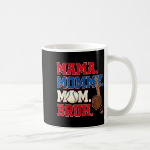 Mama mommy mom bruh baseball mom mother's day coffee mug